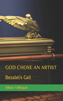 God Chose an Artist
