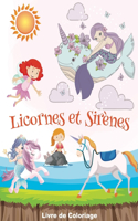 Licornes et Sirènes: Livre de coloriage à partir de 3 ans