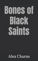 Bones of Black Saints