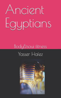 Ancient Egyptians body and soul fitness