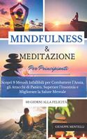 MINDULNESS & MEDITAZIONE PER PRINCIPIANTI - 60 giorni alla felicità