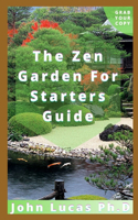 Zen Garden For Starters Guide