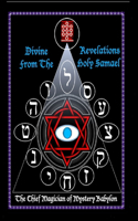 Divine Revelations From The Holy Samael