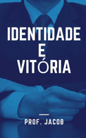 Identidade e Vitória