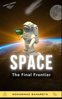 Space: The Final Frontier: What Happens When Humanity Expands into Space?
