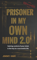 Prisoner in my own mind 2.0