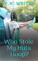 Who Stole My Hula Hoop?