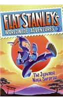 Flat Stanley's Worldwide Adventures #3: The Japanese Ninja Surprise: (Flat Stanley's Worldwide Adventures)