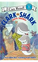 Clark the Shark: Tooth Trouble