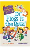 My Weirder-est School: Dr. Floss Is the Boss!