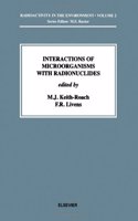 Interactions of Microorganisms with Radionuclides (Radioactivity in the Environment)