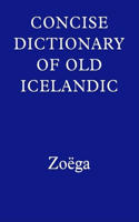 Concise Dictionary of Old Icelandic