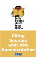 What Every Student Should Know about Citing Sources with APA Documentation Value Pack (Includes World of Psychology & What Every Student Should Know about Avoiding Plagiarism)