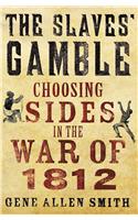 The Slaves' Gamble