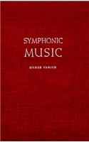 Symphonic Music, Its Evolution Since the Renaissance