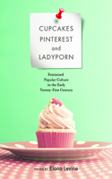 Cupcakes, Pinterest, and Ladyporn