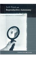 Self-Trust and Reproductive Autonomy