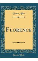 Florence (Classic Reprint)
