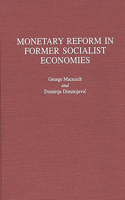 Monetary Reform in Former Socialist Economies