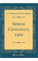 Spring Catalogue, 1900 (Classic Reprint)