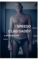 Speedo Clad Daddy