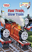 Fast Train, Slow Train (Thomas & Friends): (Big Bright & Early Board Book)