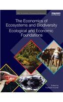 The Economics of Ecosystems and Biodiversity: Ecological and Economic Foundations