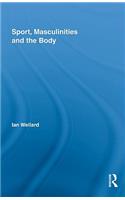 Sport, Masculinities and the Body