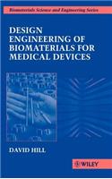 Design Engineering of Biomaterials for Medical Devices