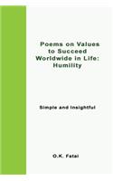 Poems on Values to Succeed Worldwide in Life - Humility: Simple and Insightful