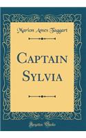 Captain Sylvia (Classic Reprint)