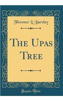 The Upas Tree (Classic Reprint)