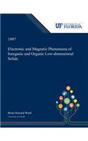 Electronic and Magnetic Phenomena of Inorganic and Organic Low-dimensional Solids
