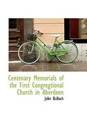 Centenary Memorials of the First Congregtional Church in Aberdeen