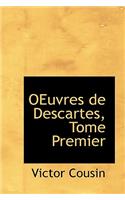 Oeuvres de Descartes, Tome Premier: (English)