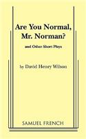 Are You Normal, Mr. Norman? and Other Short Plays