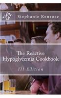 Reactive Hypoglycemia Cookbook III Edition