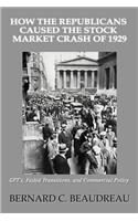 How the Republicans Caused the Stock Market Crash of 1929