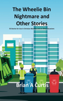 Wheelie Bin Nightmare and Other Stories