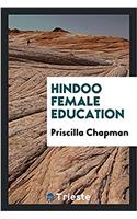 HINDOO FEMALE EDUCATION