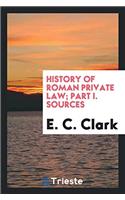 History of Roman Private Law; Part I. Sources