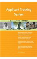 Applicant Tracking System A Complete Guide - 2019 Edition