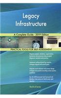 Legacy Infrastructure A Complete Guide - 2019 Edition