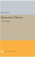 Detection Theory: (A Rand Study)(Princeton Legacy Library)