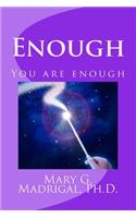 Enough
