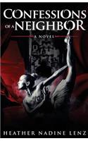 Confessions of a Neighbor