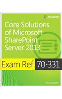 Exam Ref 70-331 Core Solutions of Microsoft SharePoint Server 2013 (MCSE)