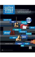 Guitar Style Resource: A Comprehensive Guide to Exploring New Techniques and Styles from Heavy Metal to Jazz, Book & CD