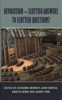 Devolution - Scottish Answers to Scottish Questions?