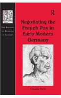 Negotiating the French Pox in Early Modern Germany